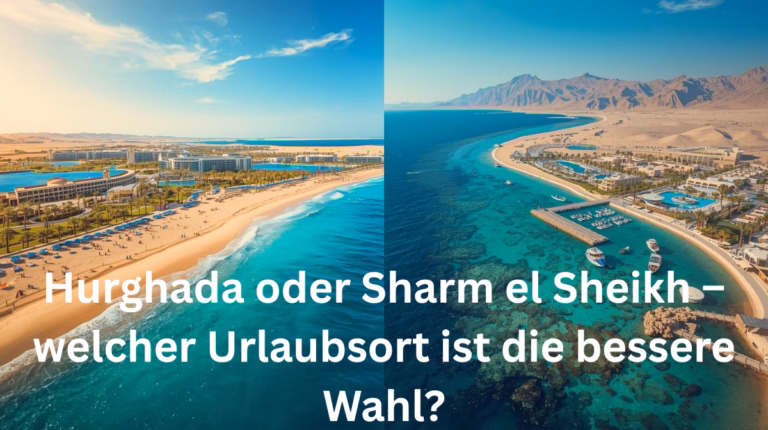 Hurghada oder Sharm el Sheikh