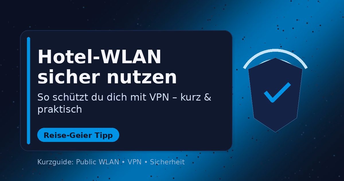 Hotel-WLAN sicher nutzen